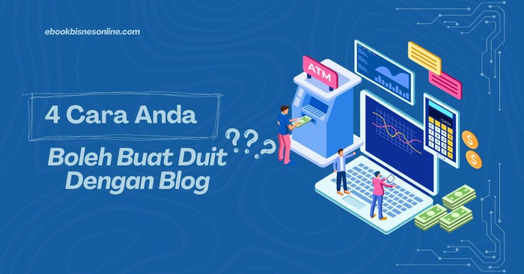 4 Cara Buat Duit dengan Blog