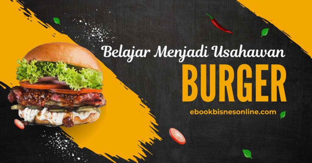 Belajar Menjadi Usahawan Gerai Burger Tepi Jalan