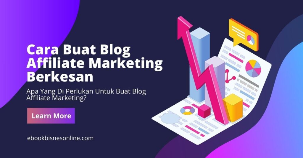 Cara Buat Blog Affiliate Marketing Berkesan