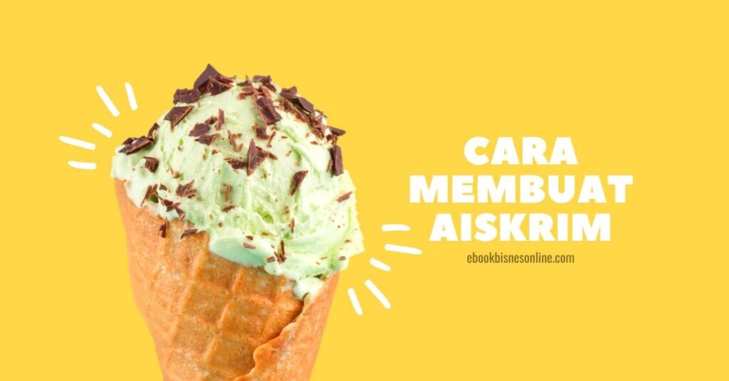 cara membuat aiskrim